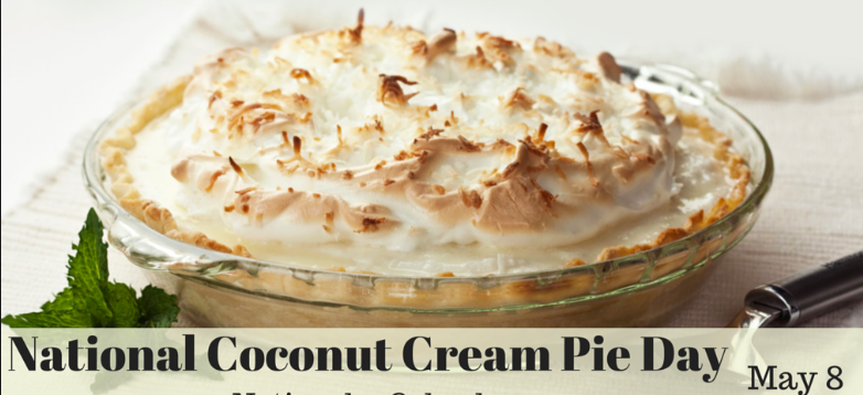 May National Coconut Cream Pie Day
