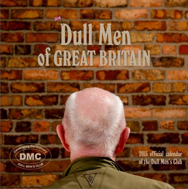 “Dull Men of Great Britain—2015 Calendar” — where to buy