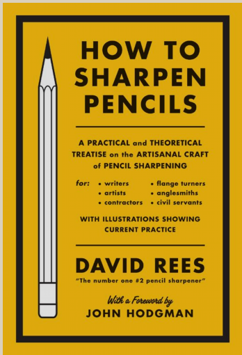 "How to Sharpen Pencils" by David Rees